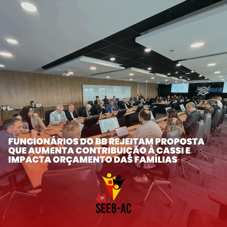 Leia mais sobre o artigo Funcionários do BB rejeitam proposta que aumenta contribuição à Cassi e impacta orçamento das famílias