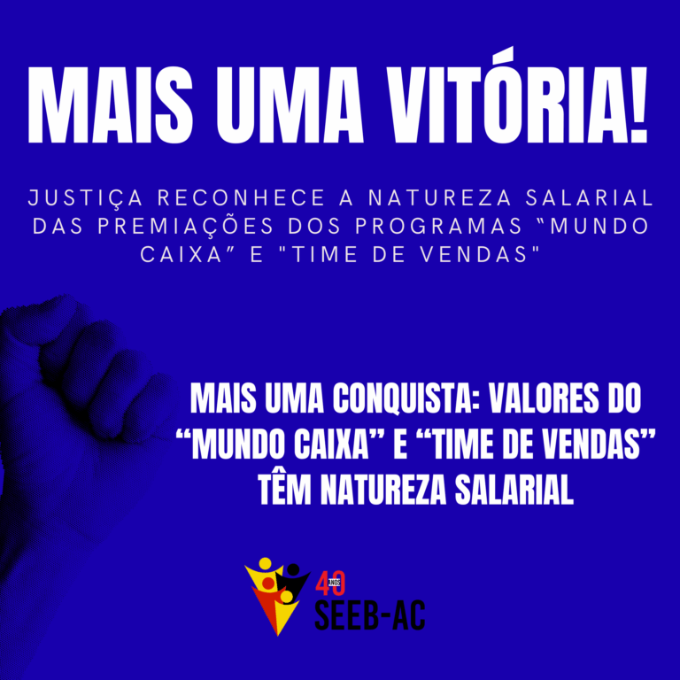 Leia mais sobre o artigo Justiça reconhece a natureza salarial das premiações do programa “Mundo Caixa” e “Time de Vendas”