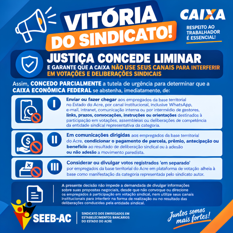 Leia mais sobre o artigo SEEB-AC OBTÉM LIMINAR CONTRA INTERFERÊNCIA DA CAIXA EM DELIBERAÇÕES SINDICAIS